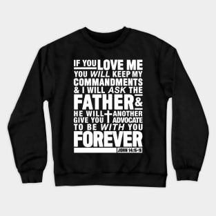 John 14:15-16 Crewneck Sweatshirt